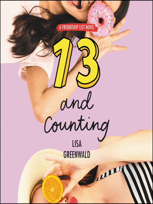 Title details for 13 and Counting by Lisa Greenwald - Available